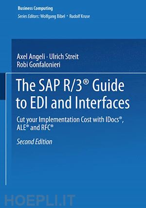 angeli axel; streit ulrich; gonfalonieri robi; bibel wolfgang (curatore); kruse rudolf (curatore) - the sap r/3® guide to edi and interfaces