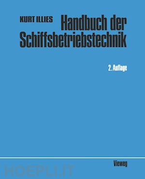 illies kurt (curatore) - handbuch der schiffsbetriebstechnik