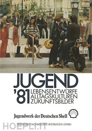 jugendwerk der deutschen shell (curatore) - jugend ’81