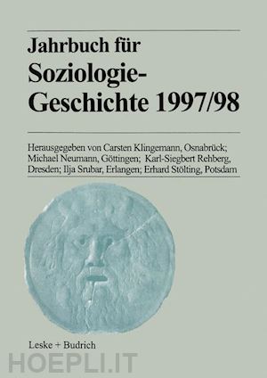 klingemann carsten; neumann michael; rehberg karl-siegbert; srubar ilja; stölting erhard - jahrbuch für soziologiegeschichte 1997/98
