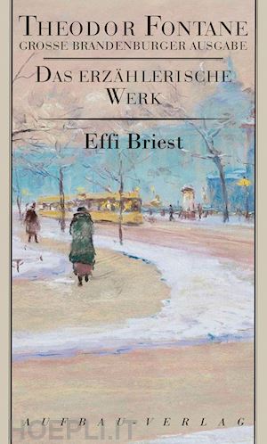 fontane, theodor - das erzählerische werk 15. effi briest