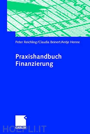 reichling peter; beinert claudia; henne antje - praxishandbuch finanzierung