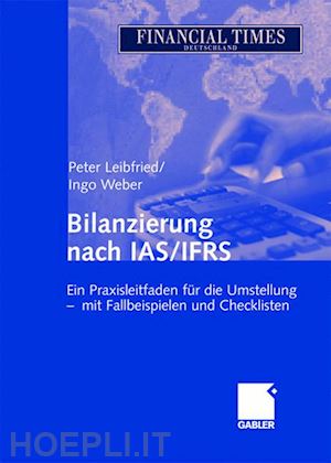 leibfried peter; weber ingo - bilanzierung nach ias/ifrs