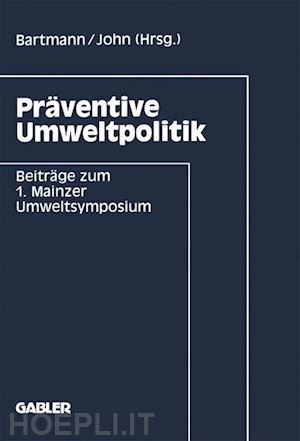 bartmann hermann (curatore); john klaus dieter (curatore) - präventive umweltpolitik