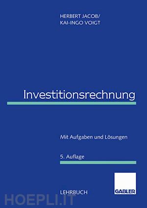 jacob herbert; voigt kai-ingo - investitionsrechnung