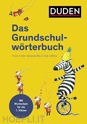 holzwarth-raether, ulrike; neidthardt, angelika - duden - das grundschulworterbuch