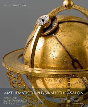 plaßmeyer peter - mathematisch–physikalischer salon – meisterwerke – zwinger