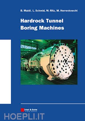 maidl bernhard; schmid leonhard; ritz willy; herrenknecht martin - hardrock tunnel boring machines