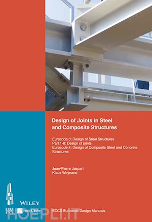 eccs – european - design of connections in steel and composite structures – eurocode 3 – design of steel structures. part 1–8 design of joints