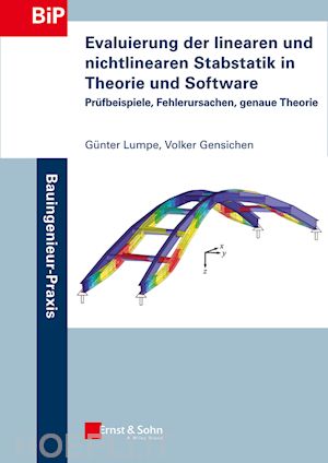 lumpe g - evaluierung der linearen und nichtlinearen stabstatik in theorie und software – prüfbeispiele , fehlerursachen, genaue theorie