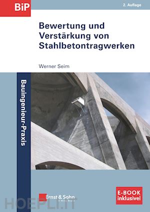 seim w - bewertung und verstärkung von stahlbetontragwerken 2e (inkl. e–book als pdf)
