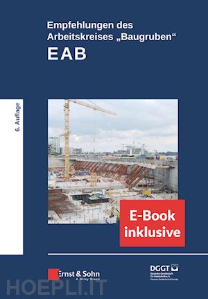 deutsche gesell - empfehlungen des arbeitskreises baugruben (eab) 6e – (inkl. e–pdf)