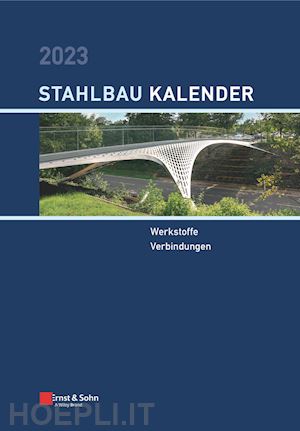 kuhlmann u - stahlbau–kalender 2023 – schwerpunkte: werkstoffe;  verbindungen