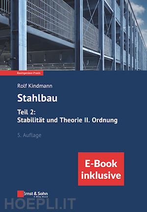 kindmann r - stahlbau – teil 2 – stabilität und theorie ii. ordnung 5e – (inkl. ebook als pdf)