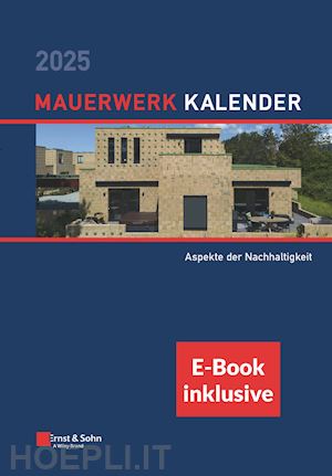 schermer d - mauerwerk–kalender 2025 – schwerpunkte: aspekte der nachhaltigkeit. (inkl. e–book als pdf)