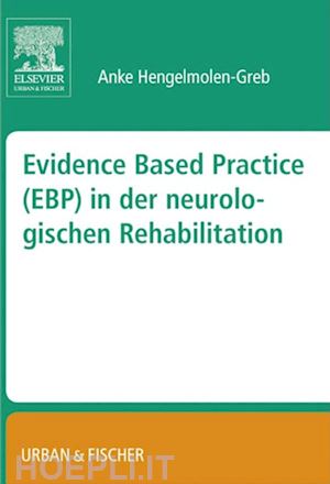 anke hengelmolen-greb - evidence based practice (ebp) in der neurologischen rehabilitation