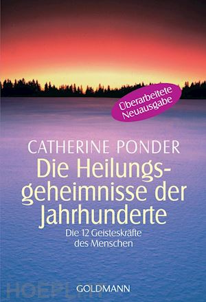 ponder, catherine - die heilungsgeheimnisse der jahrhunderte