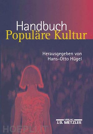 hügel hans-otto (curatore) - handbuch populäre kultur