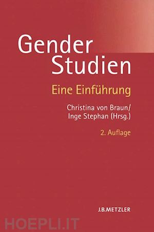 braun christina von (curatore); stephan inge (curatore) - gender-studien