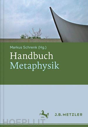 schrenk markus (curatore) - handbuch metaphysik