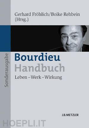 fröhlich gerhard (curatore); rehbein boike (curatore) - bourdieu-handbuch