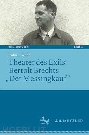 white lydia j. - theater des exils: bertolt brechts „der messingkauf“