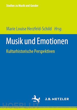 herzfeld-schild marie louise (curatore) - musik und emotionen