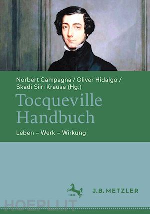 campagna norbert (curatore); hidalgo oliver (curatore); krause skadi siiri (curatore) - tocqueville-handbuch