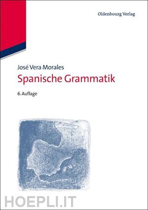 morales jose vera - spanische grammatik