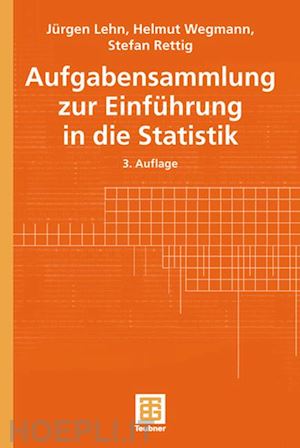 lehn jürgen; wegmann helmut; rettig stefan - aufgabensammlung zur einführung in die statistik