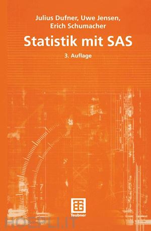 dufner julius; jensen uwe; schumacher erich - statistik mit sas