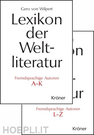 gero von wilpert - lexikon der weltliteratur - fremdsprachige autoren