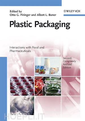 piringer og - plastic packaging – interactions with food and pharmaceuticals 2e