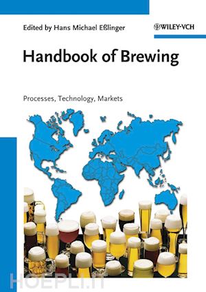 eßlinger hm - handbook of brewing – processes, technology, markets