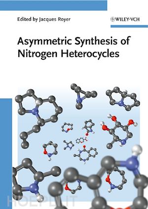 royer j - asymmetric synthesis of nitrogen heterocycles