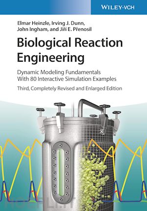 heinzle e - biological reaction engineering 3e – dynamic modelling fundamentals with 80 interactive simulation examples