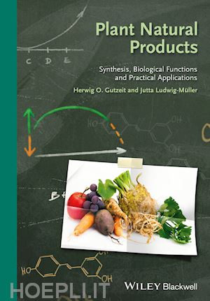 gutzeit ho - plant natural products – synthesis, biological functions and practical applications