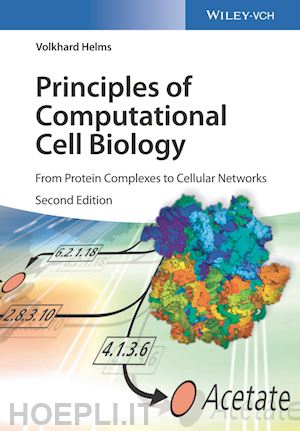 helms v - principles of computational cell biology 2e – from protein complexes to cellular networks