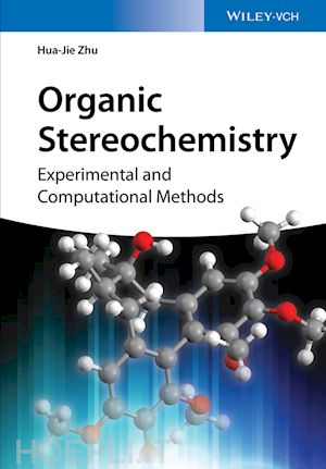 zhu h–j - organic stereochemistry – experimental and computational methods