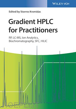 kromidas s - gradient hplc for practitioners – rp, lc–ms, ion analytics, biochromatography, sfc, hilic