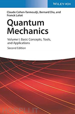 cohen–tannoudji c - quantum mechanics 2e – volume i: basic concepts, tools, and applications