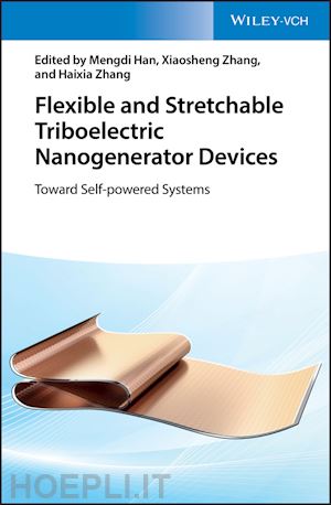han m - flexible and stretchable triboelectric nanogenerator devices – toward self–powered systems