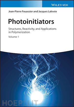 fouassier j–p - photoinitiators – structures, reactivity and  applications in polymerization