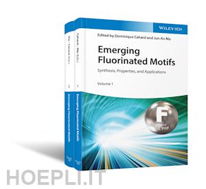cahard d - emerging fluorinated motifs – synthesis, properties and applications