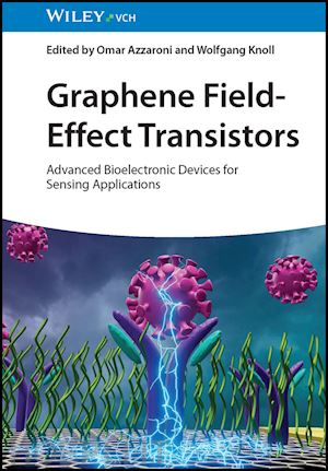 azzaroni o - graphene field–effect transistors – advanced bioelectronic devices for sensing applications