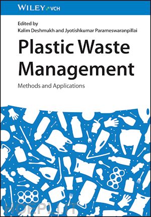 deshmukh k - plastic waste management – methods and applications