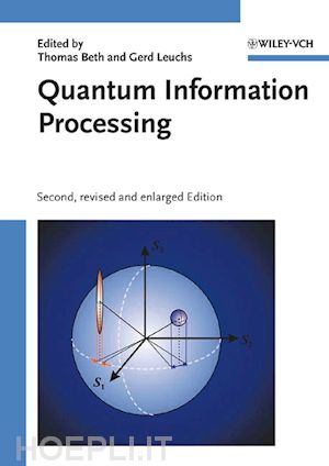 beth thomas (curatore); leuchs gerd (curatore) - quantum information processing