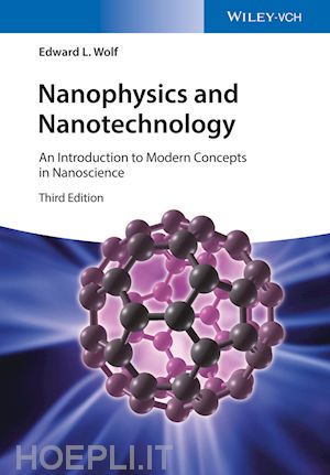 wolf el - nanophysics and nanotechnology 3e – an introduction to modern concepts in nanoscience