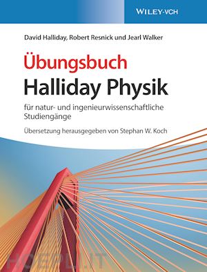 halliday d - halliday physik für natur–und ingenieurwissenschaftliche studiengänge – Übungsbuch