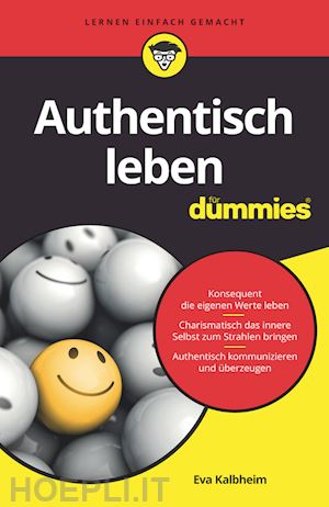 kalbheim e - authentisch leben für dummies – sei du selbst!